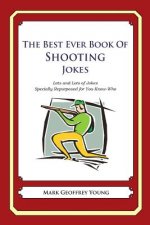 The Best Ever Book of Shooter Jokes: Lots and Lots of Jokes Specially Repurposed for You-Know-Who