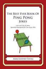 The Best Ever Book of Ping Pong Jokes: Lots and Lots of Jokes Specially Repurposed for You-Know-Who