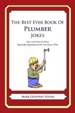 The Best Ever Book of Plumber Jokes: Lots and Lots of Jokes Specially Repurposed for You-Know-Who