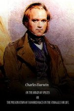 On The Origin Of Species Or The Preservation Of Favoured Races In The Struggle for life
