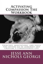 Activating Compassion The Workbook