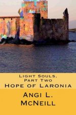 Light Souls, Part Two: Hope of Laronia