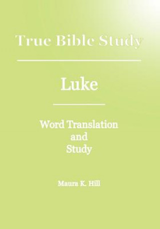 True Bible Study - Luke
