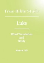 True Bible Study - Luke