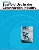A Guide to Scaffold Use in the Construction Industry