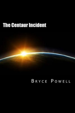 The Centaur Incident