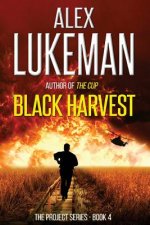 Black Harvest: The Project: Book Four