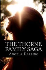 The Thorne Family Saga: The Complete Series