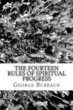 The Fourteen Rules of Spiritual Progress: How to manage spiritual growth