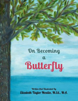 On Becoming a Butterfly