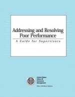 Addressing and Resolving Poor Performance: A Guide for Supervisors