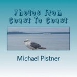 Photos From Coast To Coast