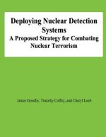 Deploying Nuclear Detection Systems: A Proposed Strategy for Combating Nuclear Terrorism