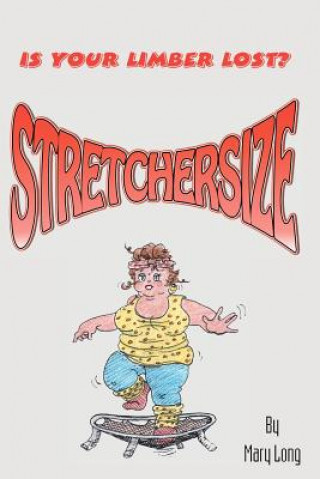 Stretchersize: Is Your Limber Lost?