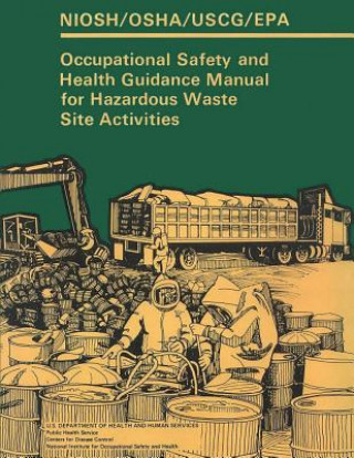 Occupational Safety and Health Guidance Manual for Hazardous Waste Site Activities