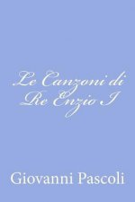 Le Canzoni di Re Enzio I