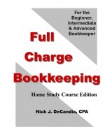 Full Charge Bookkeeping, HOME STUDY COURSE EDITION