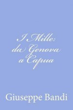 I Mille: da Genova a Capua