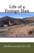 Life of a Foreign Man