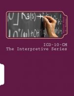 ICD-10-CM The Interpretive Series: Introducing The Coding Change