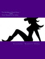 The Medallion of Sex & Poetry Vol#1 Poetic Moments of an Author: Poetic Moments of an Author