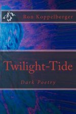 Twilight-Tide: Dark Poetry