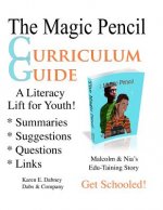 The Magic Pencil Curriculum Guide: A Literacy Lift for Youth!