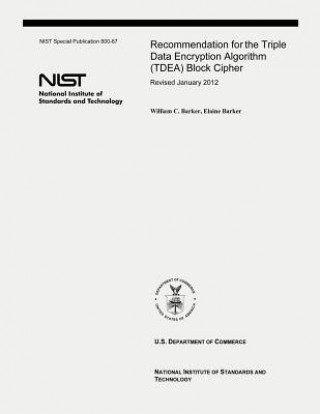 Recommendation for the Triple Data Encryption Algorithm (TDEA) Block Cipher: NIST Special Publication 800-67, Revision 2