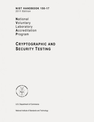 NIST Handbook 150-17, NVLAP (National Voluntary Laboratory Accreditation Program) Cryptographic and Security Testing