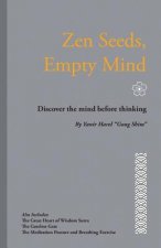 Zen Seeds, Empty Mind: Discover the mind before thinking
