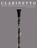 Clarinetto: 4 Pezzi Per Clarinetto Con Accompagnamento Di Pianoforte
