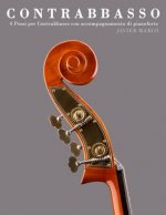 Contrabbasso: 4 Pezzi Per Contrabbasso Con Accompagnamento Di Pianoforte