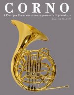 Corno: 4 Pezzi Per Corno Con Accompagnamento Di Pianoforte