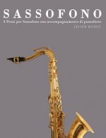 Sassofono: 4 Pezzi Per Sassofono Con Accompagnamento Di Pianoforte