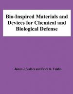 Bio-Inspired Materials and Devices for Chemical and Biological Defense