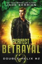 Perfect Betrayal: A Double Helix Novel