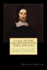 A Call to the Unconverted to Turn and Live