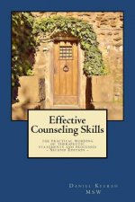 Effective Counseling Skills: the practical wording of therapeutic statements and processes - 2nd Edition