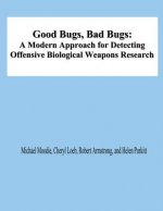 Good Bugs, Bad Bugs: A Modern Approach for Detecting Offensive Biological Weapons Research