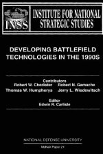 Developing Battlefield Technologies in the 1990s: Institute for National Strategic Studies McNair Paper 21