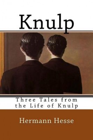 Knulp: Three Tales from the Life of Knulp