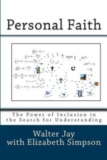 Personal Faith: The Power of Inclusion in the Search for Understanding