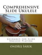 Comprehensive Slide Ukulele: Guidance for Slide Ukulele Playing
