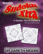 Sudoku 16x16 Volume 6: Sudoku Xtra Specials