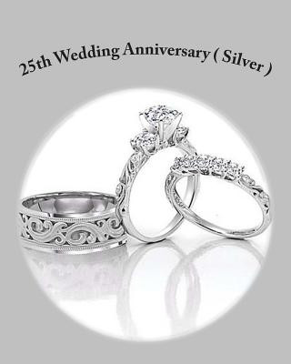25th Wedding Anniversary ( Silver )