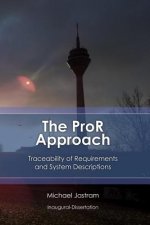 The ProR Approach: Traceability of Requirements and System Descriptions: Theory and practice on using and extending the Eclipse Requireme