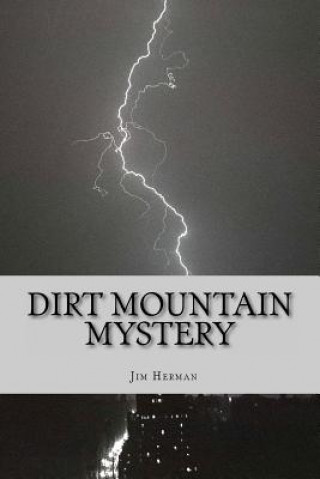 Dirt Mountain Mystery