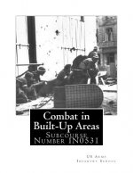Combat in Built-Up Areas: Subcourse Number IN0531