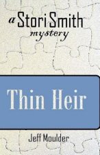 Thin Heir: A Stori Smith Mystery