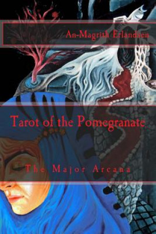 Tarot of the Pomegranate: The Major Arcana